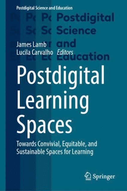 Lucila Carvalho, James Lamb - Postdigital Learning Spaces, E-bok