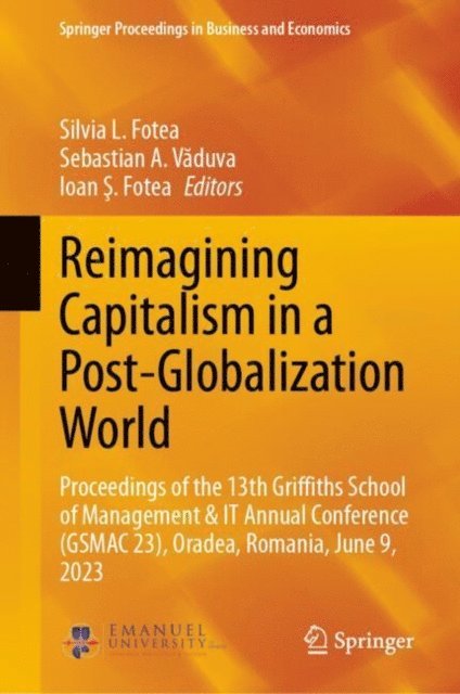 Ioan S. Fotea, Sebastian A. Vaduva, Silvia L. Fotea - Reimagining Capitalism in a Post-Globalization World, E-bok