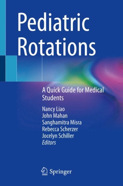 Jocelyn Schiller, Rebecca Scherzer, Sanghamitra Misra, John Mahan, Nancy Liao - Pediatric Rotations, E-bok