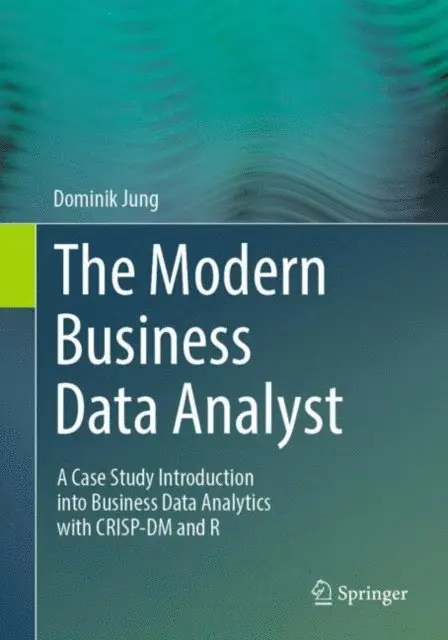 Dominik Jung - Modern Business Data Analyst, E-bok. Tillgänglighet: Lägg i varukorg