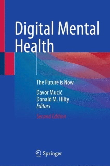 Donald M. Hilty, Davor Mucic - Digital Mental Health, E-bok