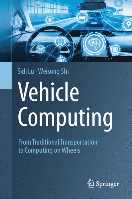 Weisong Shi, Sidi Lu - Vehicle Computing, E-bok