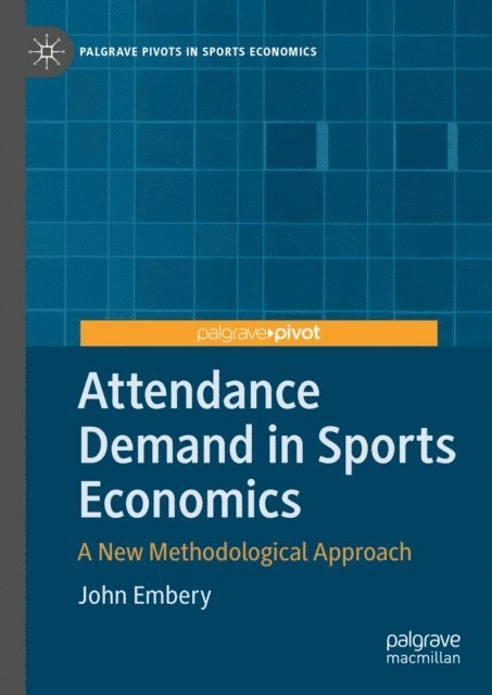 John Embery - Attendance Demand in Sports Economics, E-bok