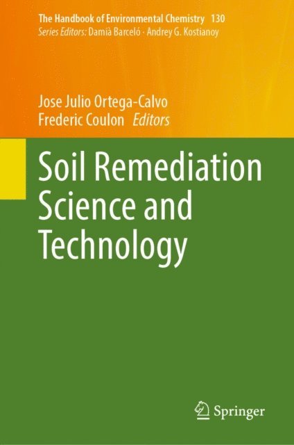 Frederic Coulon, Jose Julio Ortega-Calvo - Soil Remediation Science and Technology, E-bok