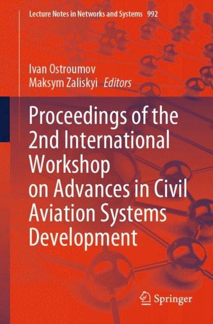 Maksym Zaliskyi, Ivan Ostroumov - Proceedings of the 2nd International Workshop on Advances in Civil Aviation Systems Development, E-bok