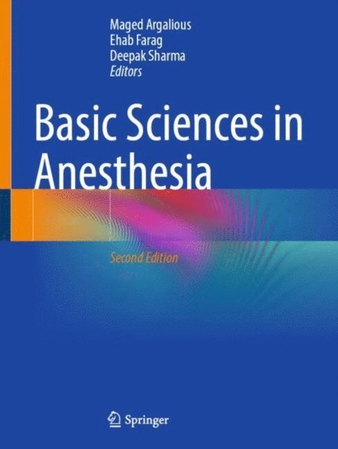 Deepak Sharma, Ehab Farag, Maged Argalious - Basic Sciences in Anesthesia, E-bok