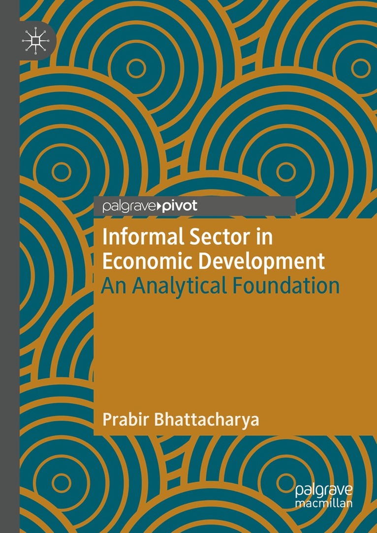 Prabir Bhattacharya - Informal Sector in Economic Development, Inbunden. Tillgänglighet: Lägg i varukorg