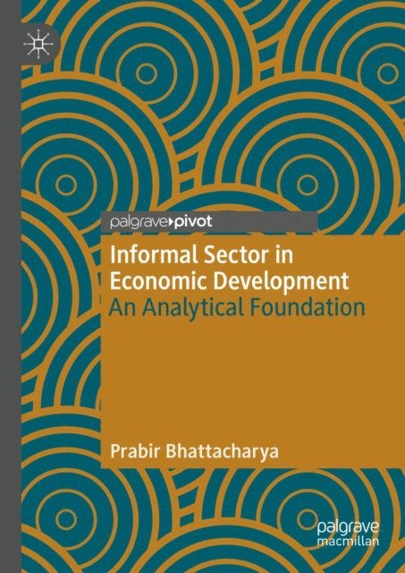 Prabir Bhattacharya - Informal Sector in Economic Development, E-bok. Tillgänglighet: Lägg i varukorg