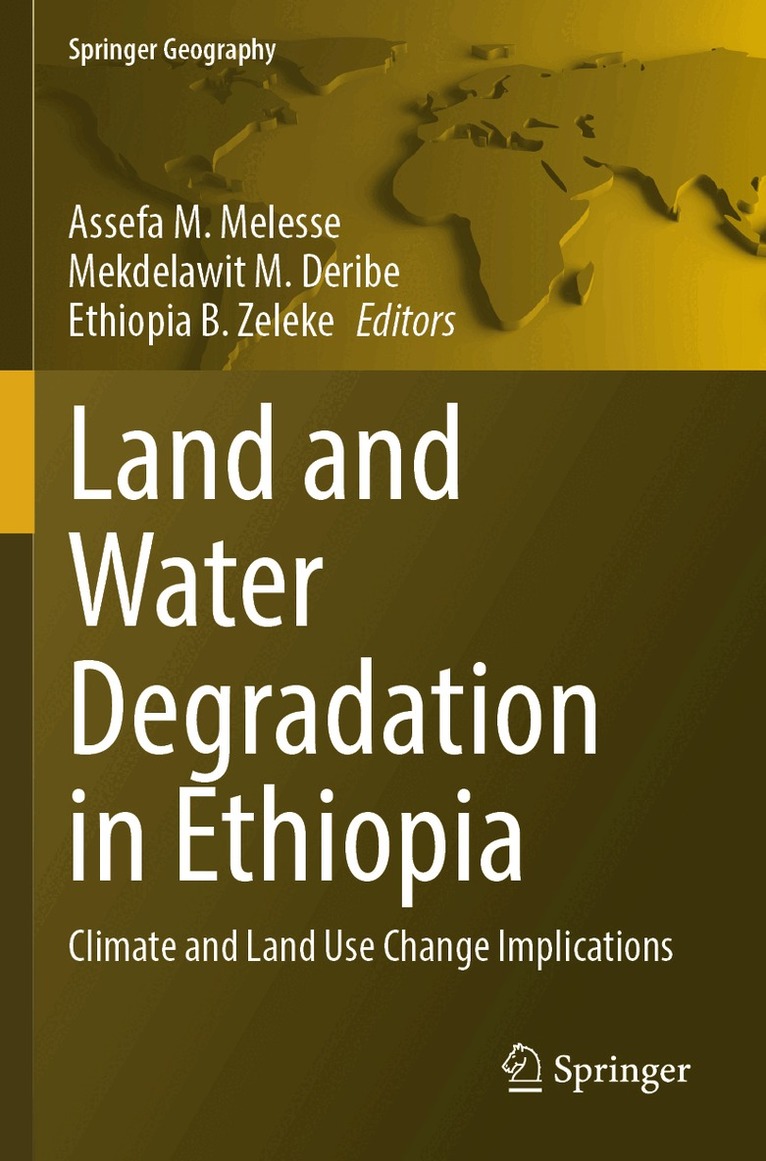 Assefa M. Melesse, Mekdelawit M. Deribe, Ethiopia B. Zeleke - Land and Water Degradation in Ethiopia, Häftad. Tillgänglighet: Lägg i varukorg
