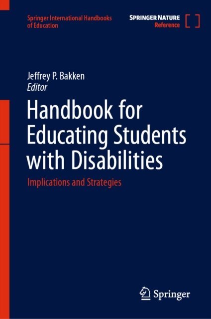 Jeffrey P. Bakken - Handbook for Educating Students with Disabilities, E-bok