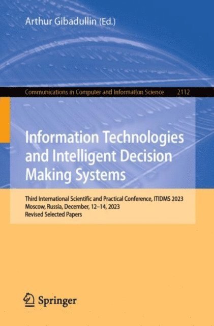 Arthur Gibadullin - Information Technologies and Intelligent Decision Making Systems, E-bok