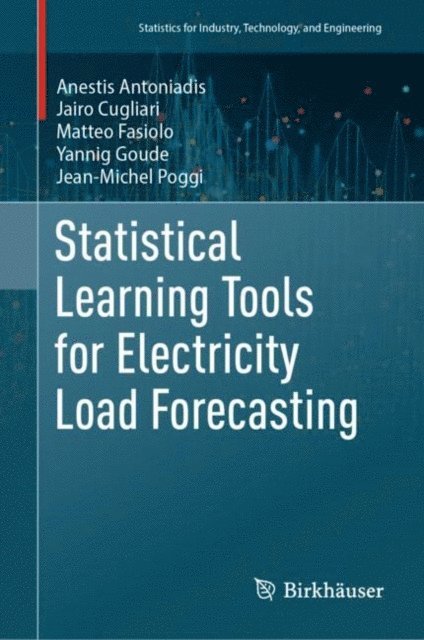 Jean-Michel Poggi, Yannig Goude, Matteo Fasiolo, Jairo Cugliari, Anestis Antoniadis - Statistical Learning Tools for Electricity Load Forecasting, E-bok