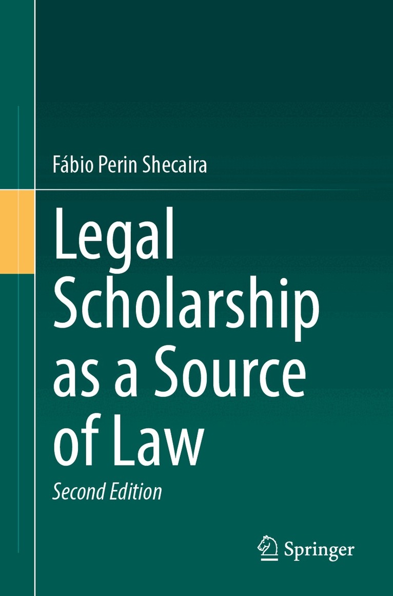 Fábio Perin Shecaira - Legal Scholarship as a Source of Law, Häftad