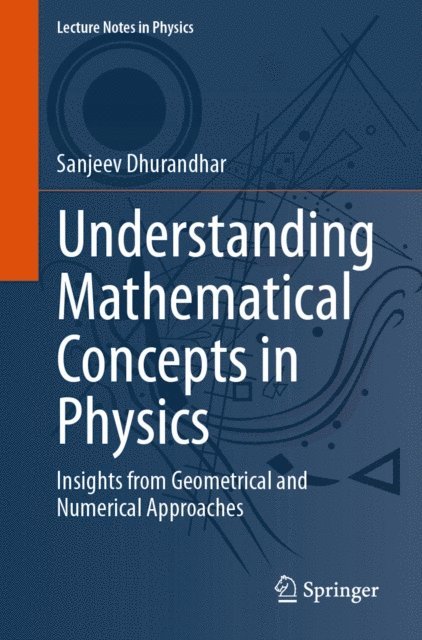 Sanjeev Dhurandhar - Understanding Mathematical Concepts in Physics, E-bok