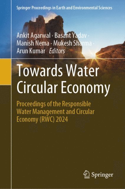 Arun Kumar, Mukesh Sharma, Manish Nema, Basant Yadav, Ankit Agarwal - Towards Water Circular Economy, E-bok