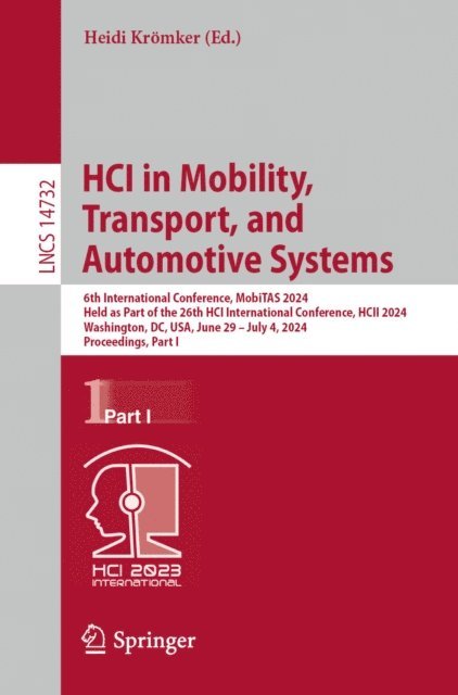 Heidi Kromker - HCI in Mobility, Transport, and Automotive Systems, E-bok