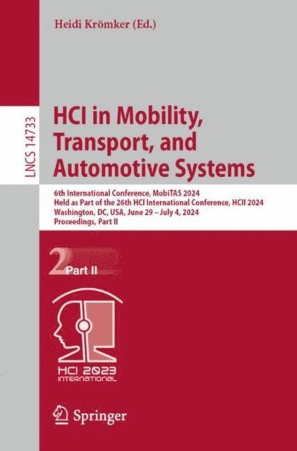 Heidi Kromker - HCI in Mobility, Transport, and Automotive Systems, E-bok