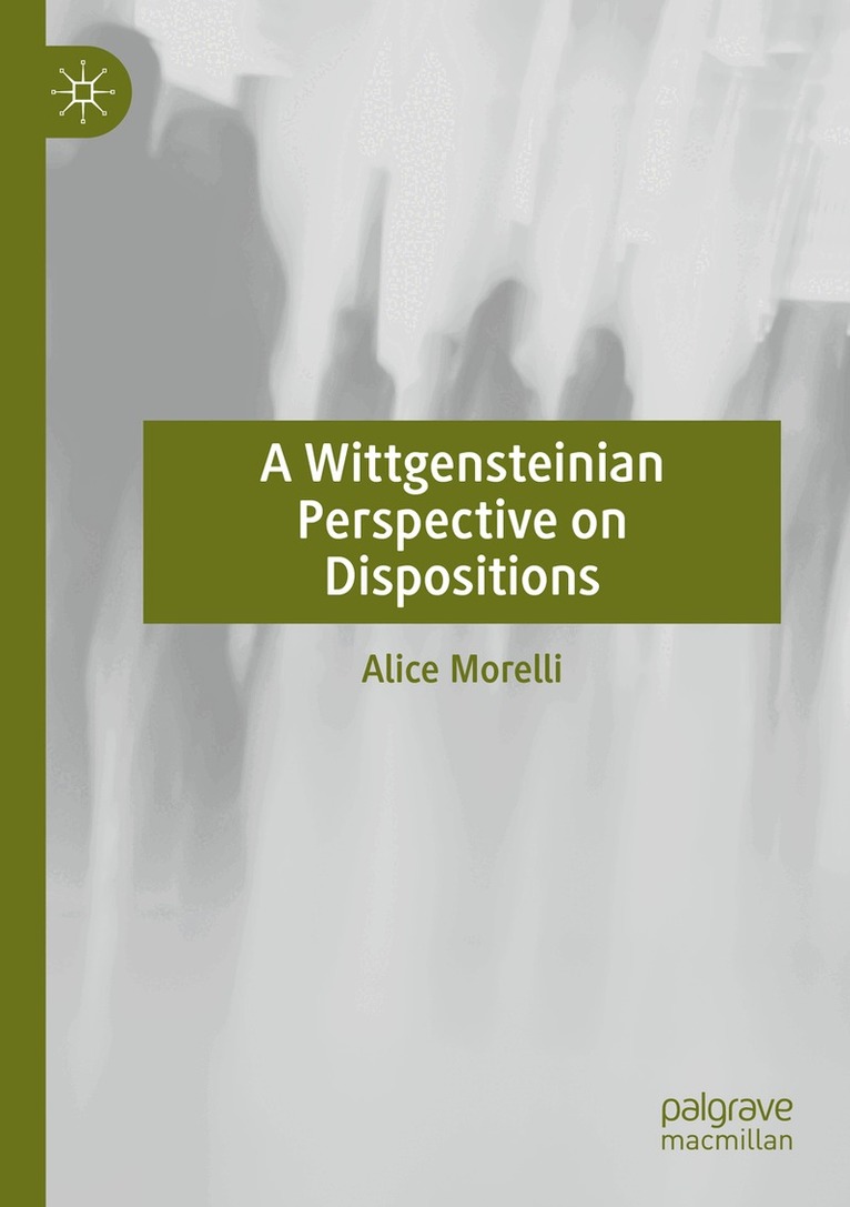 Alice Morelli - Wittgensteinian Perspective on Dispositions, Häftad. Tillgänglighet: Lägg i varukorg