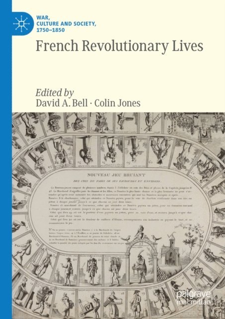 Colin Jones, David A. Bell - French Revolutionary Lives, E-bok