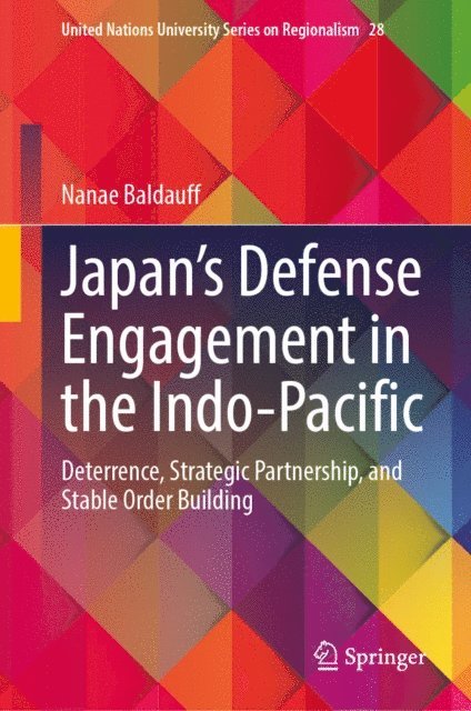 Nanae Baldauff - Japan's Defense Engagement in the Indo-Pacific, E-bok