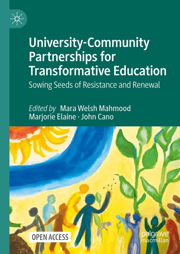 Mara Welsh Mahmood, Marjorie Elaine, John Cano - University-Community Partnerships for Transformative Education, Inbunden