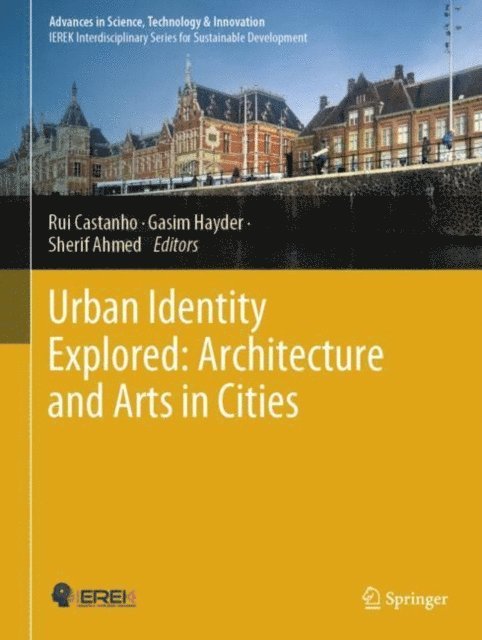 Sherif Ahmed, Gasim Hayder, Rui Castanho - Urban Identity Explored: Architecture and Arts in Cities, E-bok