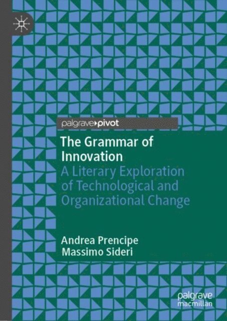 Massimo Sideri, Andrea Prencipe - Grammar of Innovation, E-bok