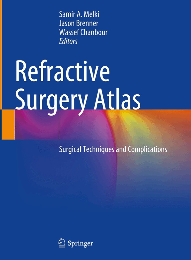 Samir A. Melki, Jason Brenner, Wassef Chanbour - Refractive Surgery Atlas, Inbunden. Tillgänglighet: Lägg i varukorg