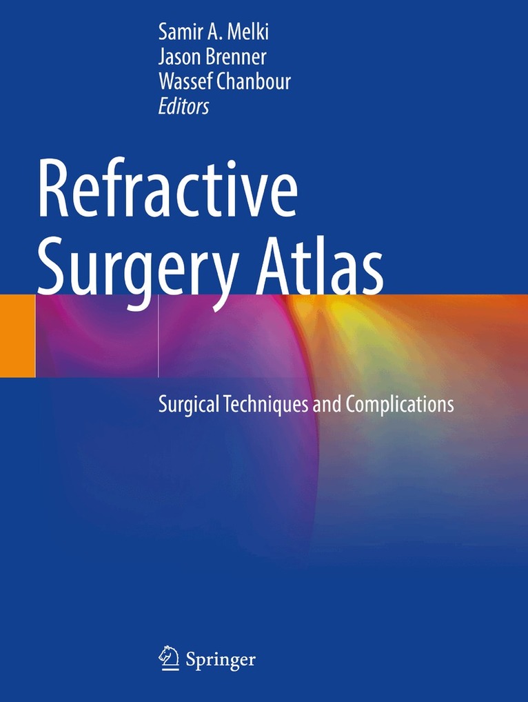 Samir A. Melki, Jason Brenner, Wassef Chanbour - Refractive Surgery Atlas, Häftad. Tillgänglighet: Lägg i varukorg