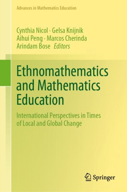 Arindam Bose, Marcos Cherinda, Aihui Peng, Gelsa Knijnik, Cynthia Nicol - Ethnomathematics and Mathematics Education, E-bok