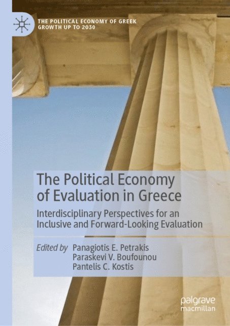 Pantelis C. Kostis, Paraskevi V. Boufounou, Panagiotis E. Petrakis - Political Economy of Evaluation in Greece, E-bok