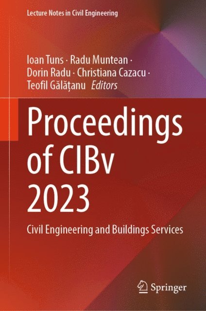 Teofil Galatanu, Christiana Cazacu, Dorin Radu, Radu Muntean, Ioan Tuns - Proceedings of CIBv 2023, E-bok