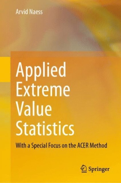 Arvid Naess - Applied Extreme Value Statistics, E-bok