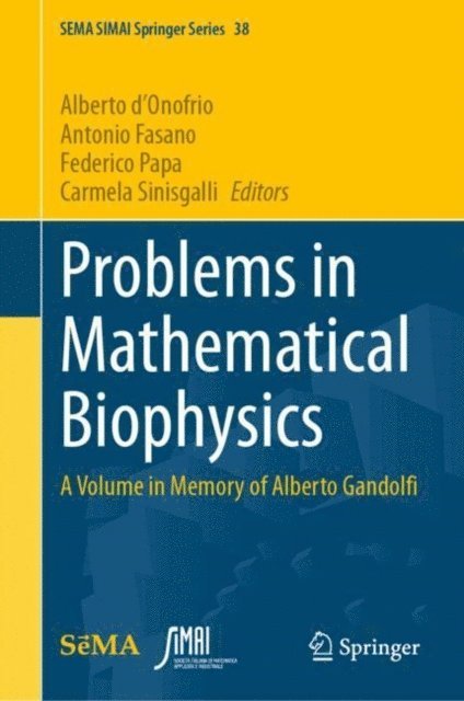 Carmela Sinisgalli, Federico Papa, Antonio Fasano, Alberto d'Onofrio - Problems in Mathematical Biophysics, E-bok