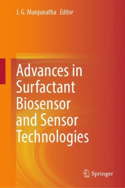 J. G. Manjunatha - Advances in Surfactant Biosensor and Sensor Technologies, E-bok