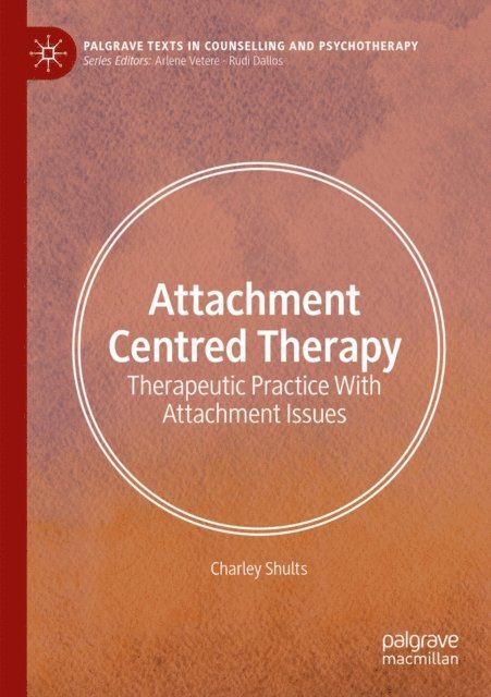 Charley Shults - Attachment Centred Therapy, E-bok