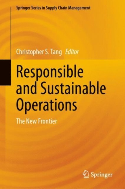 Christopher S. Tang - Responsible and Sustainable Operations, E-bok