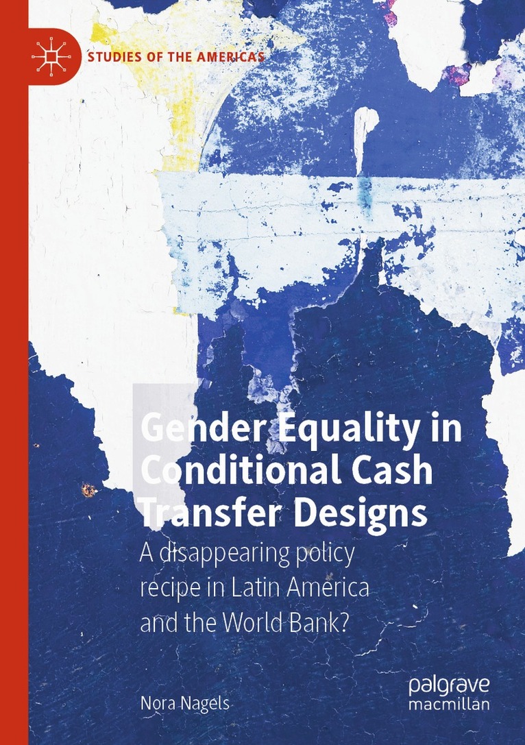 Nora Nagels - Gender Equality in Conditional Cash Transfer Designs, Häftad. Tillgänglighet: Lägg i varukorg