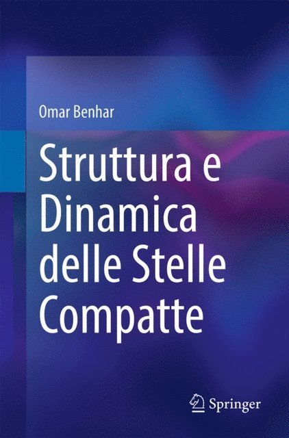 Omar Benhar - Struttura e Dinamica delle Stelle Compatte, E-bok