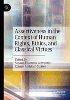 Susana Castaños-Cervantes, Connie Atristain-Suárez - Assertiveness in the Context of Human Rights, Ethics, and Classical Virtues, Häftad