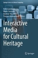 Fotis Liarokapis, Maria Shehade, Andreas Aristidou, Yiorgos Chrysanthou - Interactive Media for Cultural Heritage, Häftad