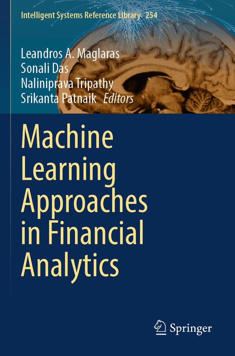 Leandros A. Maglaras, Sonali Das, Naliniprava Tripathy, Srikanta Patnaik - Machine Learning Approaches in Financial Analytics, Häftad. Tillgänglighet: Lägg i varukorg
