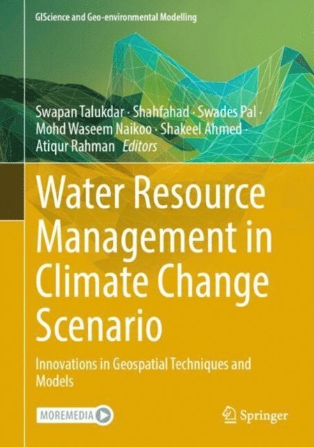 Atiqur Rahman, Shakeel Ahmed, Mohd Waseem Naikoo, Swades Pal, Shahfahad, Swapan Talukdar - Water Resource Management in Climate Change Scenario, E-bok