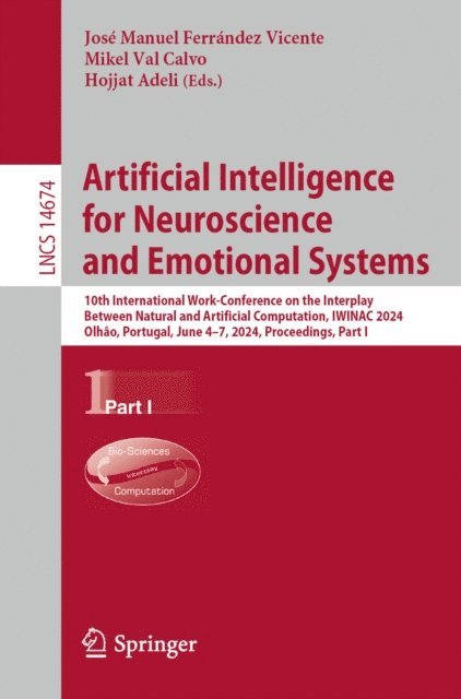 Hojjat Adeli, Mikel Val Calvo, Jose Manuel Ferrandez Vicente - Artificial Intelligence for Neuroscience and Emotional Systems, E-bok