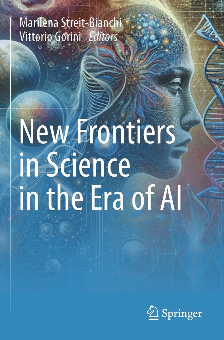 Marilena Streit-Bianchi, Vittorio Gorini - New Frontiers in Science in the Era of AI, Häftad