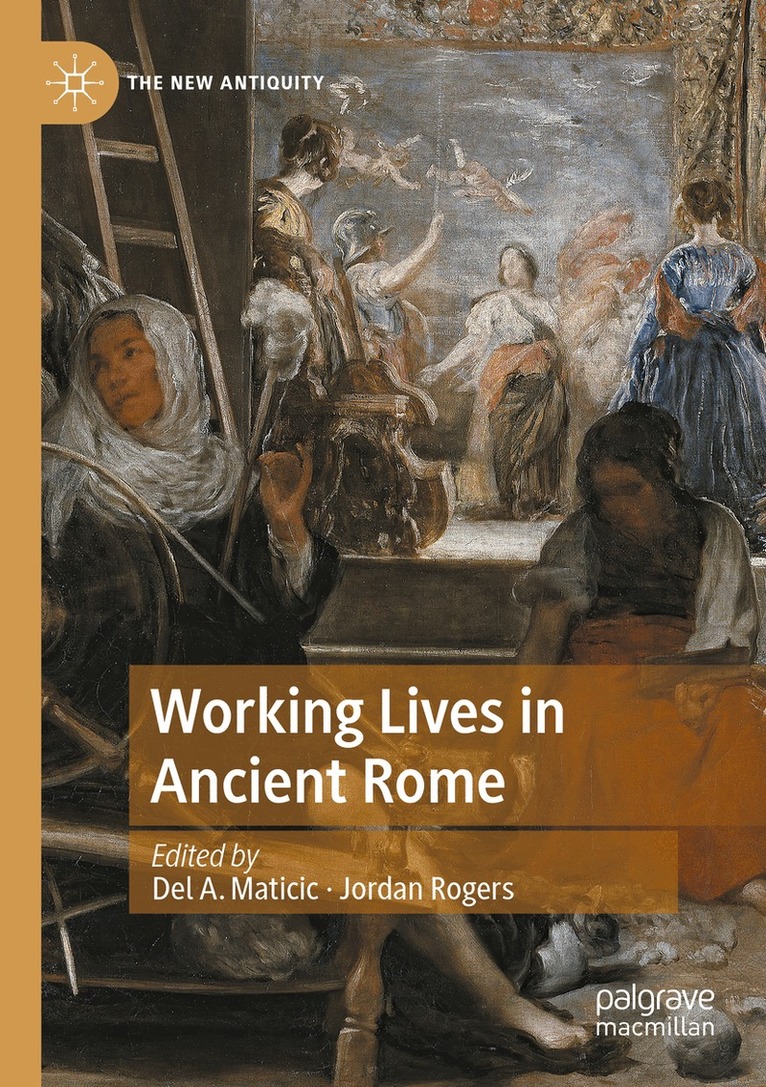 Del A. Maticic, Jordan Rogers - Working Lives in Ancient Rome, Häftad. Tillgänglighet: Lägg i varukorg