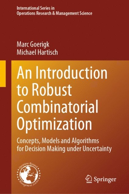 Michael Hartisch, Marc Goerigk - Introduction to Robust Combinatorial Optimization, E-bok