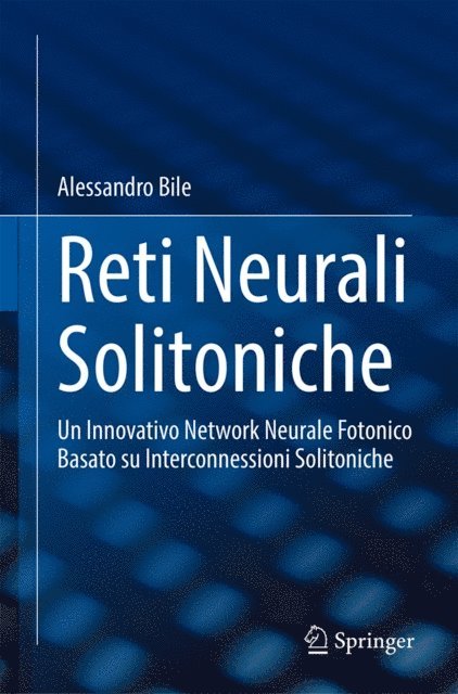 Alessandro Bile - Reti Neurali Solitoniche, E-bok