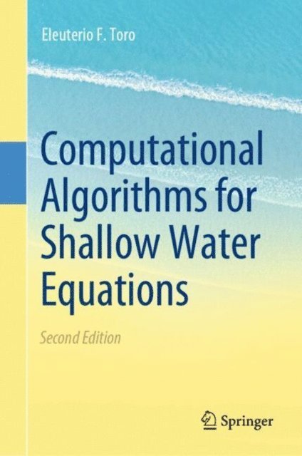 Eleuterio F. Toro - Computational Algorithms for Shallow Water Equations, E-bok