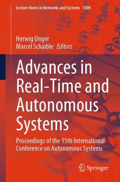 Marcel Schaible, Herwig Unger - Advances in Real-Time and Autonomous Systems, E-bok